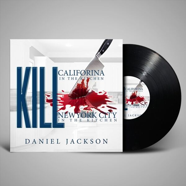 Cover art for Kill California in the Kitchen, Kill New York City in the Kitchen